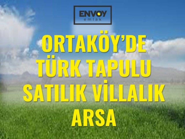 Turkish Title Deed Land for Villas in Ortakoy in a Magnificent Location